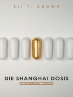 Die Shanghai Dosis: Eine Eli T. Crown Story