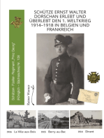 Schütze Ernst Walter Dorschan erlebt und überlebt den 1. Weltkrieg 1914–1918 in Belgien und Frankreich, eine vollständig erhaltene Sammlung von Briefen, Feldpost und Berichte über den Ersten Weltkrieg: Schützen-(Füsilier-)Regiment "Prinz Georg" (Königlich Sächsisches) Nr. 108 in La Ville-aux-Bois, Siegfriedstellung, Chemin des Dames, Sommeschlacht, Dinant 1914, "Höhe 108" Berry-aux-Bac, Champagne