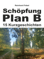 Schöpfung Plan B: Fünfzehn Kurzgeschichten