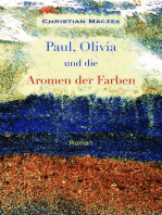 Paul, Olivia und die Aromen der Farben: Roman