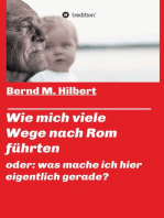 Wie mich viele Wege nach Rom führten: oder: was mache ich hier eigentlich gerade?