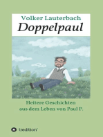 Doppelpaul: Aus dem Leben des Paul P.