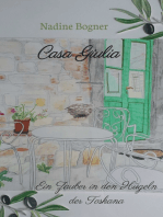 Casa Giulia: Ein Zauber in den Hügeln der Toskana
