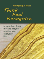 Think - Feel - Recognise: Inspirations from my and maybe also for your everyday life