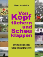 Von Kopftüchern und Scheuklappen: Immigranten und Integration