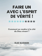 Faire un avec l'Esprit de vérité !: Comment se rendre à la cité du Dieu vivant ?