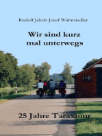 Wir sind kurz mal unterwegs: 25 Jahre Taraxtour