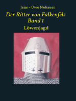 Der Ritter von Falkenfels Band 1: Löwenjagd