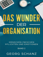 Das Wunder der Organisation: Menschen zwischen Pflichten und Emotionen - Band 2