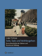 Sole, Salz und Wohlergehen: Kurze Geschichte der Salinen und Kurorte am Hellweg