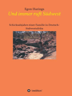 Und immer ruft Südwest: Schicksalsjahre einer Familie in Deutsch-Südwestafrika