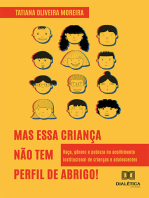 "Mas essa criança não tem perfil de abrigo!": raça, gênero e pobreza no acolhimento institucional de crianças e adolescentes