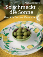 So schmeckt die Sonne: Die Küche der Provence