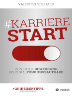 Karrierestart - Von der 1. Bewerbung bis zur 1. Führungsaufgabe