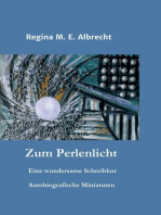 Zum Perlenlicht: Eine wundersame Schreibkur - Autobiografische Miniaturen