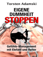 Eigene Dummheit stoppen: Gefühls-Management mit Elefant und Reiter