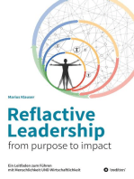 Reflactive Leadership - from purpose to impact: Ein Leitfaden zum Führen mit Menschlichkeit und Wirtschaftlichkeit