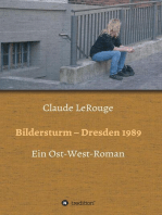 Bildersturm - Dresden 1989: Ein Ost-West-Roman