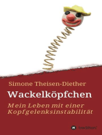 Wackelköpfchen: Mein Leben mit einer Kopfgelenksinstabilität