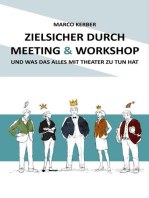 Zielsicher durch Meeting & Workshop: und was das alles mit Theater zu tun hat