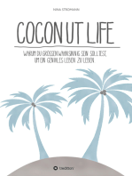 Coconut Life: Warum du größenwahnsinnig sein solltest, um ein geniales Leben zu leben.