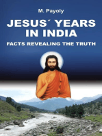 JESUS' YEARS IN INDIA: FACTS REVEALING THE TRUTH