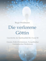 Die verlorene Göttin: Geschichte der Spiritualität  Band II und III