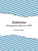 Zeitreise - Königreich Bayern 1897