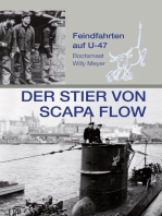 Der Stier von Scapa Flow: Feindfahrten auf U 47