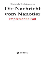 Die Nachricht vom Nanotier: Die Aufarbeitung der Corona-Verbrechen in Reimform: Impfemanns Fall: Das Ende der Impf-Märchen