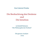Die Beobachtung des Denkens und Die Intuition: in Rudolf Steiners "Die Philosophie der Freiheit" - Die genaue Analyse 2019