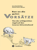 Ran an die guten Vorsätze: Von der erfolgreichen Jagd auf den inneren Schweinehund