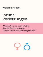 Intime Verletzungen: Weibliche und männliche Genitalbeschneidung (K)ein unzulässiger Vergleich?!