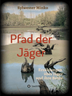 Pfad der Jäger: Erzählungen über Jäger und ihre Beute