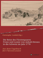 Die Reise des Fürstenpaares Franz und Louise von Anhalt-Dessau in die Schweiz im Jahr 1770