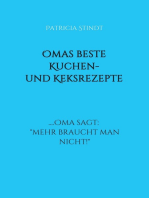 Omas beste Kuchen- und Keksrezepte: .... Oma sagt: "mehr braucht man nicht!