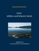 Vom stillen und klaren Geist: Begleitbuch zu Achtsamkeit und Meditation