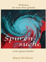 Spurensuche in der eigenen Familie ?: Wohl dem, der seiner Väter gern gedenkt!