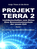 PROJEKT TERRA 2 - Lichtbotschaften vom Sirius - Eine Bewusstseinsschule der neuen Zeit: Die 7 Schlüssel zum erwachten Bewusstsein