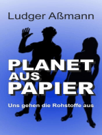Planet aus Papier: Uns gehen die Rohstoffe aus