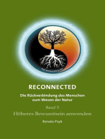 RECONNECTED - Die Rückverbindung des Menschen zum Wesen der Natur: Band 3 - Höheres Bewusstsein anwenden