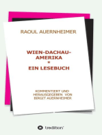 Raoul Auernheimer Wien - Dachau - Amerika: Ein Lesebuch  kommentiert und herausgegeben von Birgit Auernheimer
