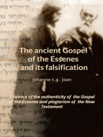 The ancient Gospel of the Essenes and its falsification: Evidence of the authenticity of  the Gospel of the Essenes and plagiarism of  the New Testament