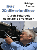 Der Zeitarbeiter: Durch Zeitarbeit seine Ziele erreichen?