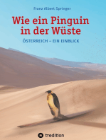 Wie ein Pinguin in der Wüste: Österreich - Ein Einblick