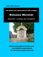 Auf Befehl des Reichsführers-SS erhängt: Boleslaw Wernicki -Geschichte - verdrängt, aber unvergessen: Wahrnehmungsverweigerung und Aufklärungsboykott der Nachkriegsgesellschaft