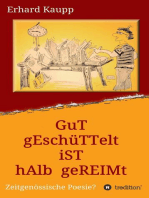 Gut geschüttelt ist halb gereimt: Zeitgenössische Poesie?