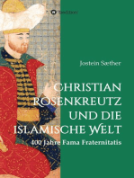 Christian Rosenkreutz und die islamische Welt: 400 Jahre Fama Fraternitatis