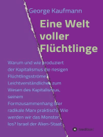 Eine Welt voller Flüchtlinge: Warum und wie produziert der Kapitalismus die riesigen Flüchtlingsströme? Leichtverständliches zum Wesen des Kapitalismus, seinem Formzusammenhang (der radikale Marx praktisch).