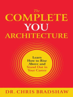 The Complete You Architecture: Learn How to Rise Above and Stand Out in Your Career